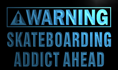 Warning Skateboarding Addicted Ahead Neon Sign